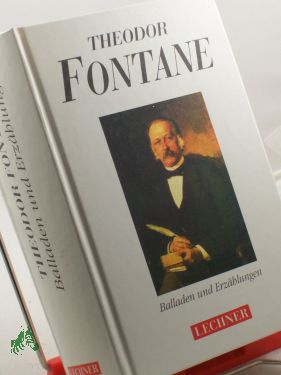 Bild Fontane, Theodor: Balladen und Erz�hlungen / Theodor Fontane