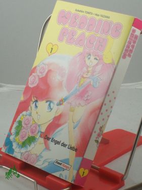 Bild Tomita, Sukehiro, Yazawa, Nao: Wedding Peach 01. Der Engel der Liebe wird geboren
