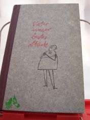 Vater unser bestes Stck / Hans Nicklisch