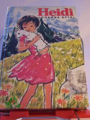 Heidi / von Johanna Spyri. Neu erzhlt von Alison Ainsworth. Illustrationen von Pat Tourret