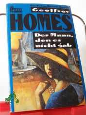 Der Mann, den es nicht gab : ein Robin-Bishop-Roman / Geoffrey Homes. Aus dem Amerikan. von Jrgen Behrens