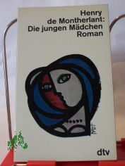 Die jungen Mdchen / Henry de Montherlant. Dt. von Ernst Sander