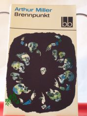 Brennpunkt / Arthur Miller. Aus d. Amerik. bers. v. Doris Brehm