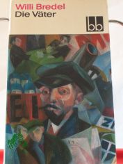 Die Vter : Roman / Willi Bredel
