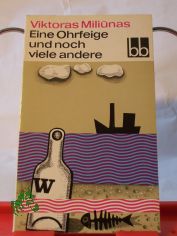 Eine Ohrfeige und noch viele andere / Viktoras Miliunas. Aus d. Russ. bers. v. Wilhelm Plackmeyer ; Charlotte Kossuth