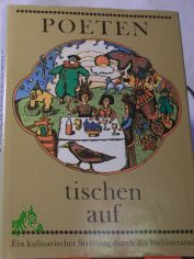 Poeten tischen auf : e. kulinar. Streifzug durch d. Weltliteratur / unternommen von Gnther Cwojdrak