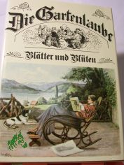 Die Gartenlaube : Bltter u. Blten / ausgew. von Gnther Cwojdrak