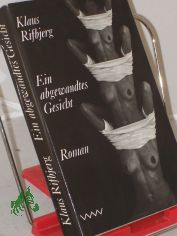 Ein abgewandtes Gesicht : Roman / Klaus Rifbjerg. Aus d. Dn. von Lutz Volke