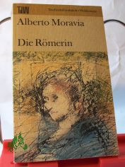 Die Rmerin / Alberto Moravia. Dt. von Dorothea Berensbach