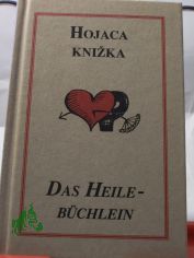 Hojaca knizka : serbske prislowa = Das Heilebchlein / wubral i zestajil Gerhard Herrmann