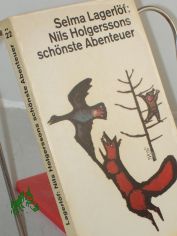 Nils Holgerssons schnste Abenteuer mit den Wildgnsen / Selma Lagerlf. Einzig berecht. bers. aus d. Schwed. von Pauline Klaiber
