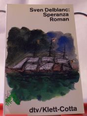 Speranza : e. zeitgenss. Roman / Sven Delblanc. Dt. von Hans-Joachim Maass