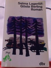 Gsta Berling : Roman / Selma Lagerlf. Autoris. bers. aus d. Schwed. von Pauline Klaiber-Gottschau