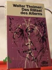 Das Rtsel des Alterns / Walter Theimer