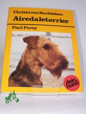 Airedaleterrier : praktische Ratschlge fr Haltung, Pflege und