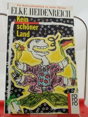 Kein schner Land : e. Deutschlandlied in 6 Stzen / Elke Heidenreich