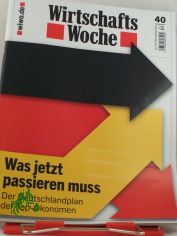 Nr. 40/2009 Was jetzt passieren muss, der Deutschlandplan der konomen