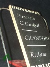 Cranford / Elizabeth C. Gaskell. Aus d. Engl. von Hedwig Jahn. In d. Bearb. von Barbara Fleischhauer. Mit e. Nachw. von Karl-Heinz Schnfelder u. mit Anm.