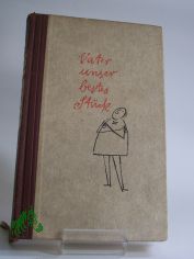 Vater unser bestes Stck / Hans Nicklisch