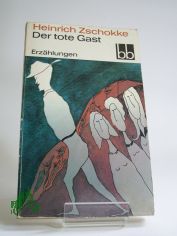 Der tote Gast : Erzhlungen / Heinrich Zschokke