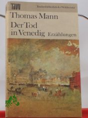 Der Tod in Venedig : Erzhlungen / Thomas Mann. Ausw. Fritz Hofmann