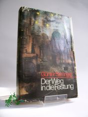 Der Weg in die Festung / Gnter Spranger