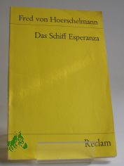 Das Schiff Esperanza : Hrspiel / Fred von Hoerschelmann. Mit e.