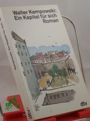 Ein Kapitel fr sich : Roman / Walter Kempowski