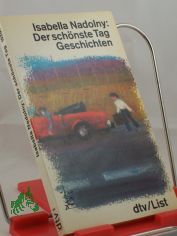 Der schnste Tag : Erzhlungen / Isabella Nadolny