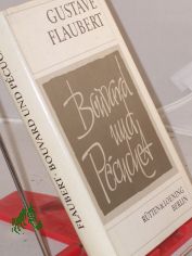 Bouvard und Pecuchet / Gustave Flaubert. Aus d. Franz. bers. von Thomas Dobberkau