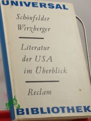 Literatur der USA im berblick : von d. Anfngen bis zur Gegenwart / Karl-Heinz Schnfelder ; Karl-Heinz Wirzberger