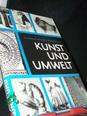 Kunst und Umwelt : Eine bersicht d. europischen Stilentwicklung / Rudolf Broby Johansen. Autoris. bers. aus d. Dn. von Friedrich Schwarz. Fotos: Gnther u. Klaus Beyer u.a.