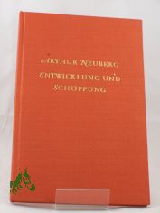 Entwicklung und Schpfung / Arthur Neuberg