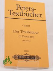 Der Troubadour : Oper in 4 Akten / Giuseppe Verdi. Text von Salvatore Cammarano. Dt. bers. von Klaus Schlegel