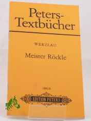 Meister Rckle : Oper fr grosse u. kleine Leute in 10 Bildern / Joachim Werzlau. Text von Gnther Deicke