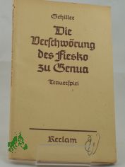 Die Verschwrung des Fiesko zu Genua : E. republik. Trauersp. / Friedrich Schiller