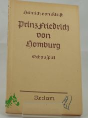 Prinz Friedrich von Homburg : Ein Schausp. / Heinrich von Kleist