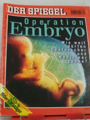 DER SPIEGEL 20/2001, Operation Embryo, wieweit drfen Genforscher und Mediziner gehen