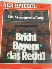 DER SPIEGEL 12/1981, Bricht Bayern das Recht?