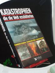 Katastrophen, die die Welt erschtterten