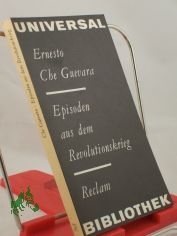 Episoden aus dem Revolutionskrieg : aus d. Span. / Ernesto Che Guevara. bers. von Kristina Hering