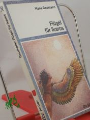 Flgel fr Ikaros / Hans Baumann