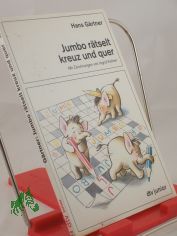 Jumbo rtselt kreuz und quer. Ein Kreuzwortrtsel- Lern- und Spa- Buch