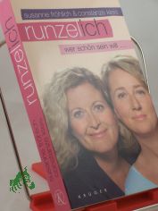 Runzel-Ich : wer schn sein will ... / Susanne Frhlich/Constanze Kleis