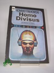 Homo divisus : Science-fiction-Roman / Konrad Fialkowski. Dt. bers. von Maria Kurecka