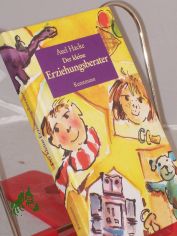 Der kleine Erziehungsberater / Axel Hacke. Illustrationen von Marcus Herrenberger