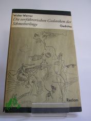Die verfhrerischen Gedanken der Schmetterlinge : Gedichte / Walter Werner. Hrsg. von Adolf Endler