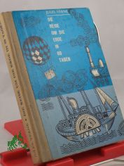 Die Reise um die Erde in 80 Tagen / Jules Verne. Aus d. Franz. Von Dorothea Rahm berarb. bers.