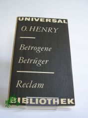Betrogene Betrger : Kurzgeschichten / O. Henry