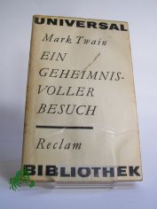 Ein geheimnisvoller Besuch : Skizzen; aus d. Amerikan. / Mark Twain. bers. von W. Lange. Nachw. von Karl-Heinz Schnfelder